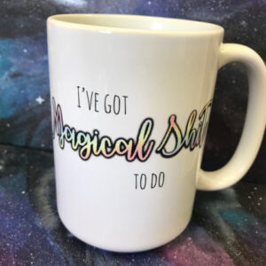 “I’ve Got Magical Shit To Do” Mug