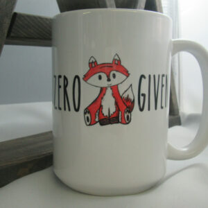 “Zero Fox Given” Mug